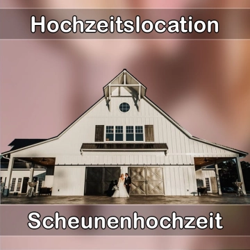 Location - Hochzeitslocation Scheune in Triefenstein