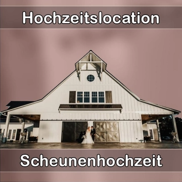 Location - Hochzeitslocation Scheune in Untergriesbach