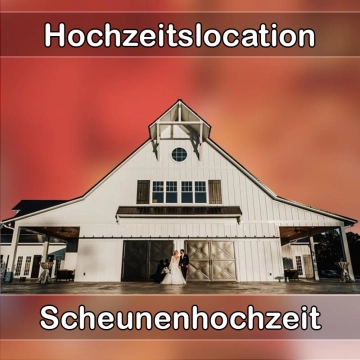Location - Hochzeitslocation Scheune in Valley
