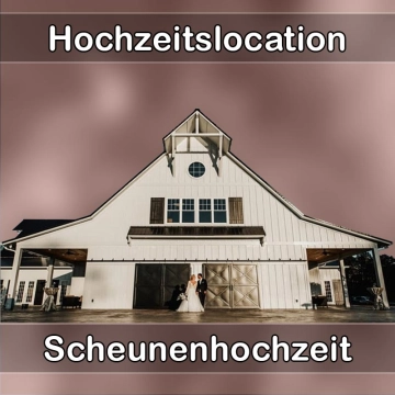 Location - Hochzeitslocation Scheune in Vohburg an der Donau