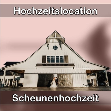Location - Hochzeitslocation Scheune in Volkach