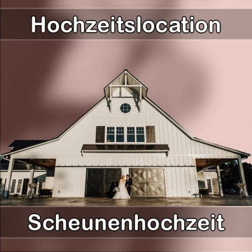Location - Hochzeitslocation Scheune in Wadgassen