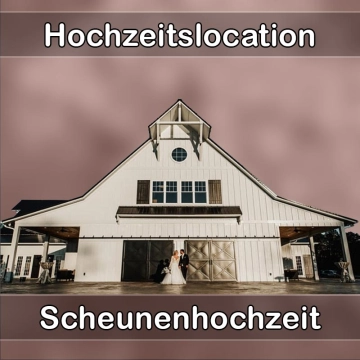 Location - Hochzeitslocation Scheune in Waging am See