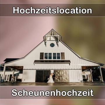 Location - Hochzeitslocation Scheune in Walddorfhäslach