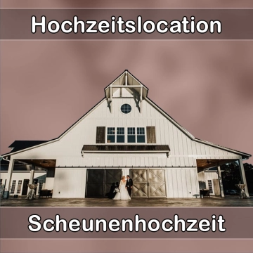 Location - Hochzeitslocation Scheune in Waldstetten (Ostalbkreis)