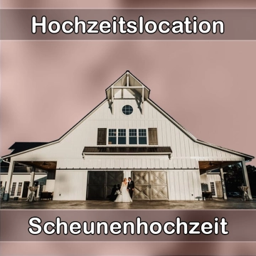 Location - Hochzeitslocation Scheune in Wegscheid