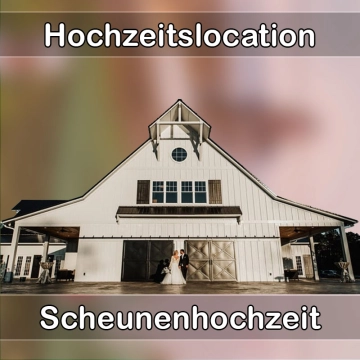 Location - Hochzeitslocation Scheune in Wehrheim