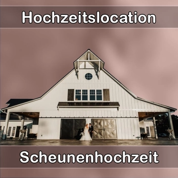 Location - Hochzeitslocation Scheune in Weichs