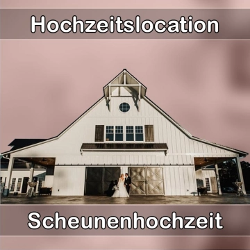 Location - Hochzeitslocation Scheune in Weilburg