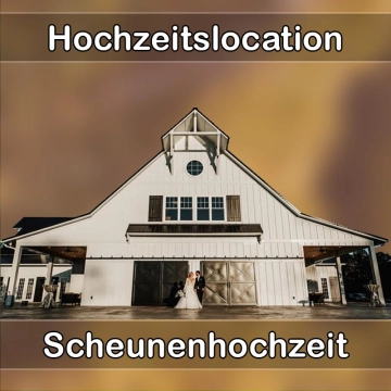 Location - Hochzeitslocation Scheune in Weilrod