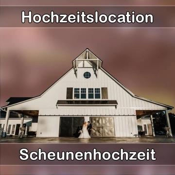 Location - Hochzeitslocation Scheune in Weinbach