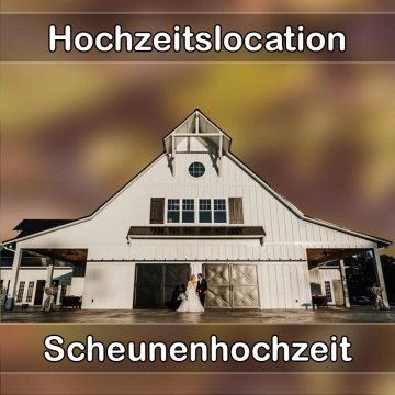 Location - Hochzeitslocation Scheune in Welden
