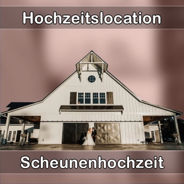 Location - Hochzeitslocation Scheune in Wenzenbach