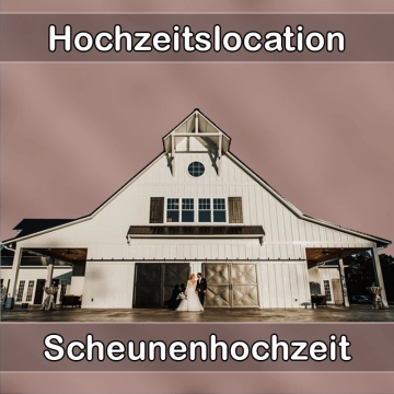 Location - Hochzeitslocation Scheune in Westhofen