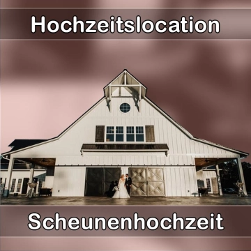 Location - Hochzeitslocation Scheune in Wiesbaden
