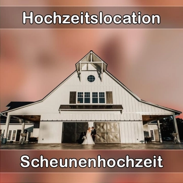 Location - Hochzeitslocation Scheune in Wilnsdorf