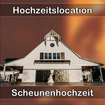 Location - Hochzeitslocation Scheune in Wilsdruff
