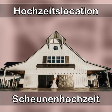 Location - Hochzeitslocation Scheune in Wörth am Main