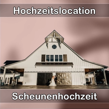 Location - Hochzeitslocation Scheune in Zemmer