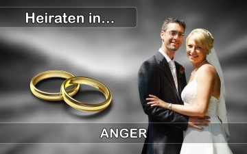 Hochzeit - Heiraten in  Anger
