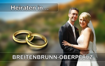 Hochzeit - Heiraten in  Breitenbrunn (Oberpfalz)
