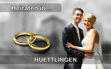 Hochzeit - Heiraten in  Hüttlingen