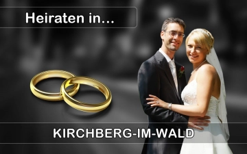 Hochzeit - Heiraten in  Kirchberg im Wald