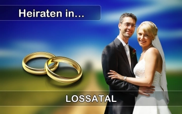 Hochzeit - Heiraten in  Lossatal