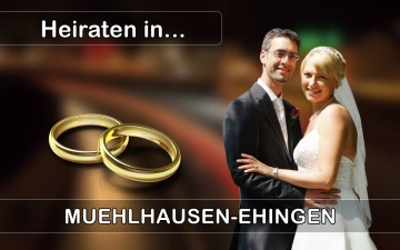 Hochzeit - Heiraten in  Mühlhausen-Ehingen