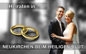Hochzeit - Heiraten in  Neukirchen beim Heiligen Blut