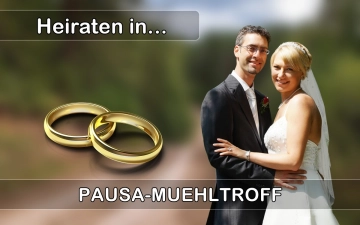 Hochzeit - Heiraten in  Pausa-Mühltroff