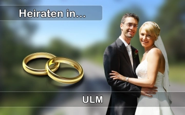 Hochzeit - Heiraten in  Ulm