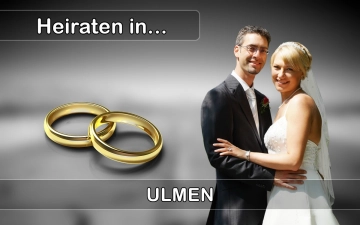 Hochzeit - Heiraten in  Ulmen