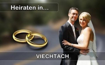 Hochzeit - Heiraten in  Viechtach