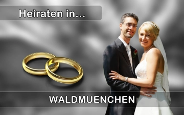 Hochzeit - Heiraten in  Waldmünchen